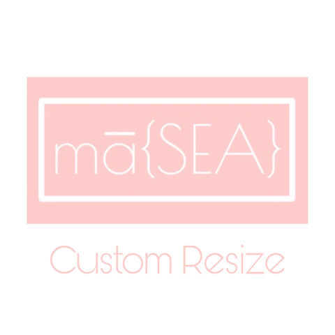 mā{SEA} Custom Resize